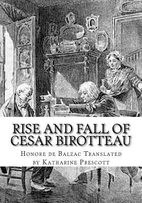 Rise and Fall of Cesar Birotteau by Honoré de Balzac