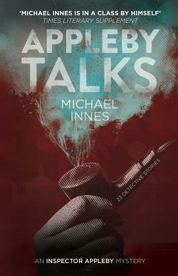 Appleby Talks: 23 Detective Stories by Michael Innes
