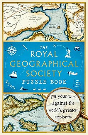 The Royal Geographical Society Puzzle Book by Nathan Joyce, The Royal Geographical Society Enterprises Ltd