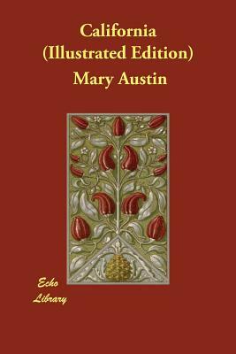 California (Illustrated Edition) by Mary Austin