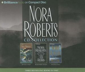 Nora Roberts CD Collection 4: River's End, Remember When, and Angels Fall by Nora Roberts, J.D. Robb