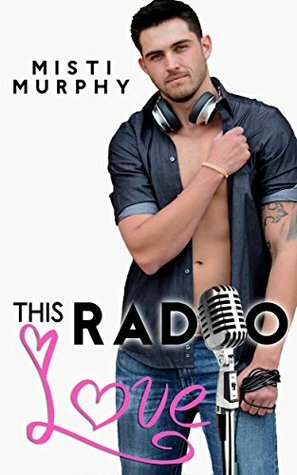 This Radio Love by Misti Murphy