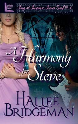 A Harmony for Steve: Song of Suspense Series book 4 by Hallee Bridgeman