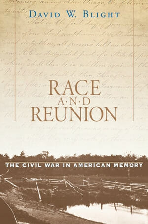 Race and Reunion by David W. Blight