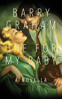 One for My Baby by Barry Graham