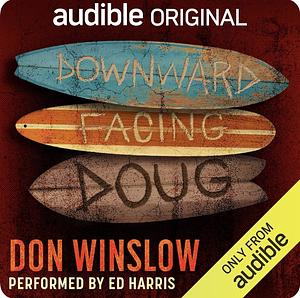 Downward Facing Doug by Don Winslow