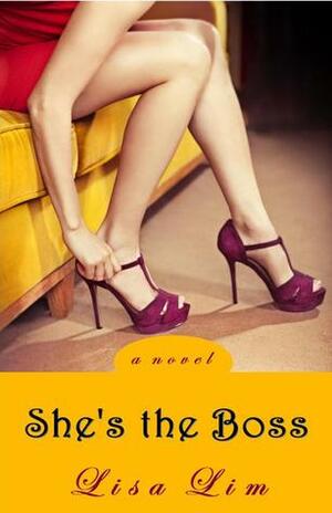 She's the Boss (Romantic Comedy) by Lisa Lim