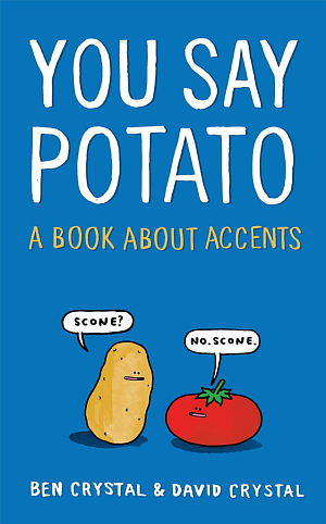 You Say Potato by Ben Crystal, David Crystal