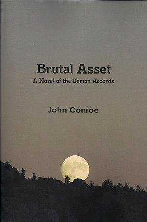 Brutal Asset by John Conroe
