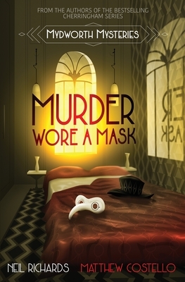 Murder Wore A Mask by Neil Richards, Matthew Costello