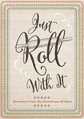 Just Roll with It by Janice Thompson