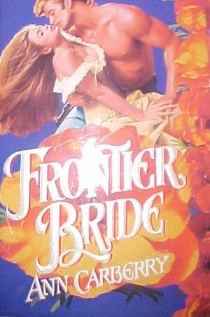 Frontier Bride by Ann Carberry