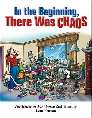 In the Beginning, There Was Chaos: For Better or for Worse 2nd Treasury by Lynn Johnston