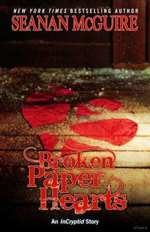 Broken Paper Hearts by Seanan McGuire
