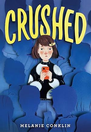 Crushed by Melanie Conklin