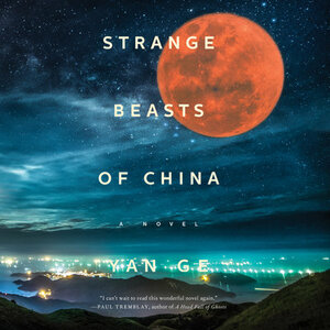 Strange Beasts of China by Yan Ge