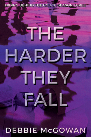 The Harder They Fall by Debbie McGowan