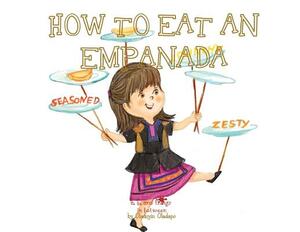 A, Z, and Things in Between: How to Eat an Empanada by Oladoyin Oladapo