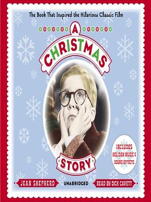 A Christmas Story: The Book That Inspired the Hilarious Classic Film by Jean Shepherd