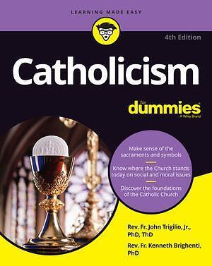 Catholicism For Dummies by Rev. Kenneth Brighenti, John Trigilio Jr.