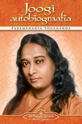 Joogi Autobiograafia (Autobiography of a Yogi - Estonian) by Paramahansa Yogananda