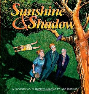 Sunshine and Shadow by Lynn Johnston