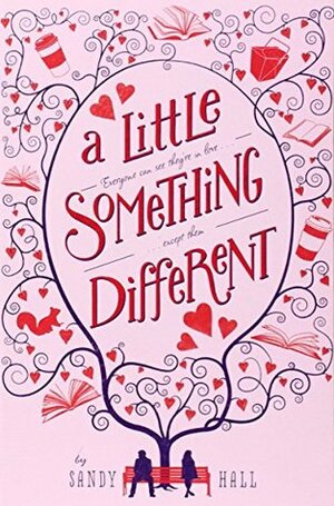 A Little Something Different: A Swoon Novel by Sandy Hall