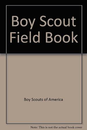 Boy Scout Fieldbook by Boy Scouts of America, Boy Scouts of America