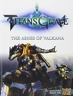 Titansgrave: The Ashes of Valkana by Keith Baker