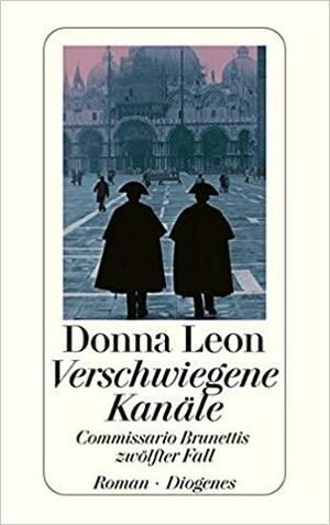 Verschwiegene Kanäle by Donna Leon