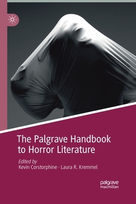 The Palgrave Handbook to Horror Literature by 