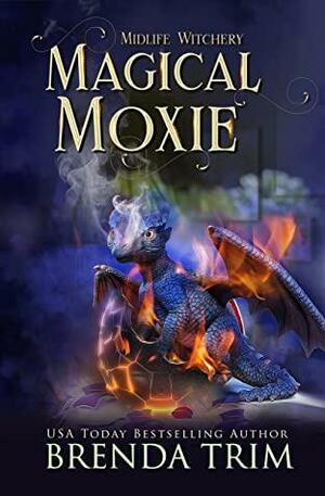 Magical Moxie: Paranormal Women's Fiction by Chris Cain, Brenda Trim