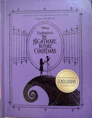 Tim Burton's The Nightmare Before Christmas by Megan Shepherd