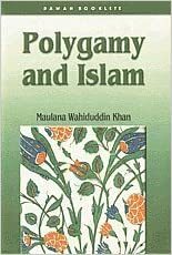 Polygamy and Islam by Maulana Wahiduddin Khan