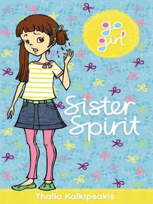 Go Girl: Sister Spirit by Thalia Kalkipsakis