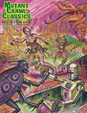 Mutant Crawl Classics Role Playing Game by Jim Wampler