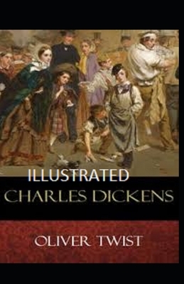 Oliver Twist Illustrated by Charles Dickens