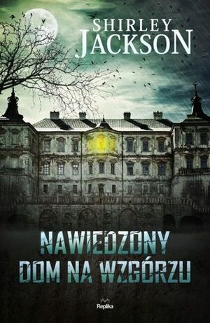 Nawiedzony dom na wzgórzu by Shirley Jackson, Maria Streszewska-Hallab