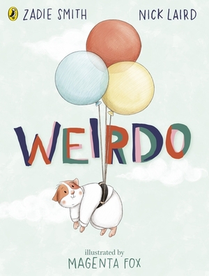 Weirdo by Nick Laird, Zadie Smith