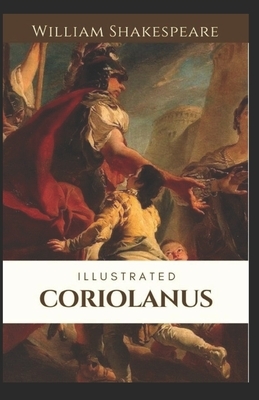 Coriolanus Illustrated by William Shakespeare