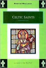 Celtic Saints by Martin Wallace, Ann MacDuff