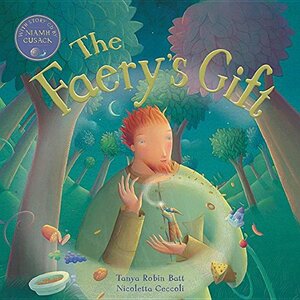 Faery's Gift by Nicoletta Ceccoli, Tanya Robyn Batt