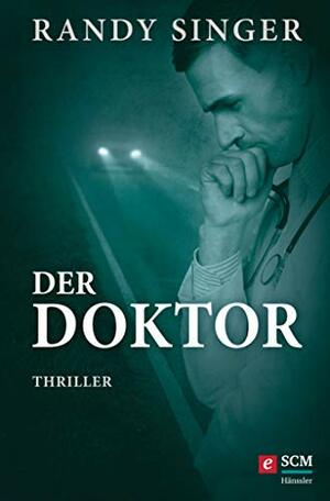 Der Doktor  by Randy Singer