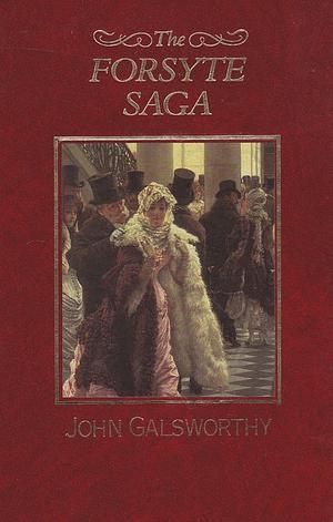 The Forsyte Saga by John Galsworthy