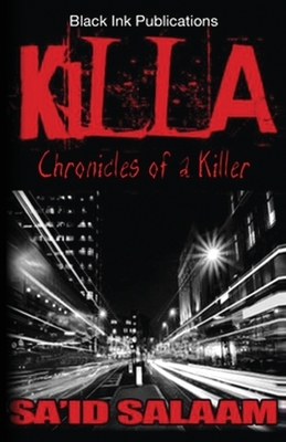 Killa: Chronicles of a Stick-Up Kid by Sa'id Salaam