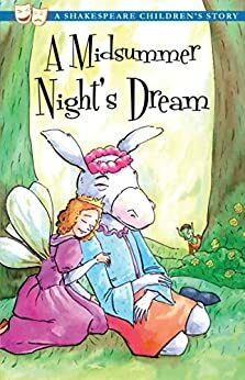 A Midsummer Night's Dream (Shakespeare Children's Stories) by Macaw Books