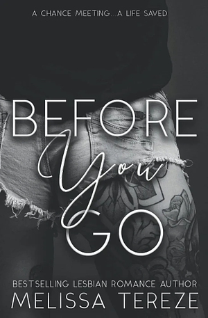 Before You Go by Melissa Tereze