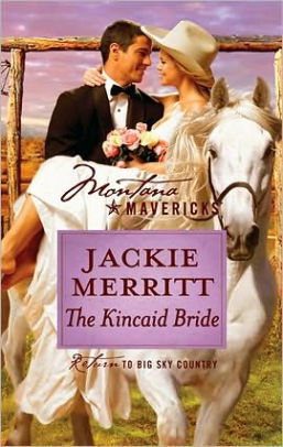 The Kincaid Bride by Jackie Merritt