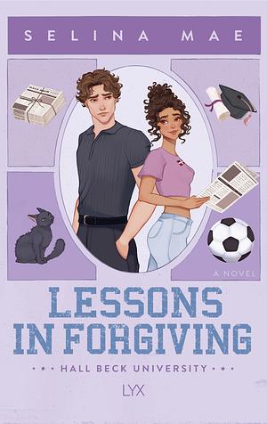 Lessons in Forgiving by Selina Mae