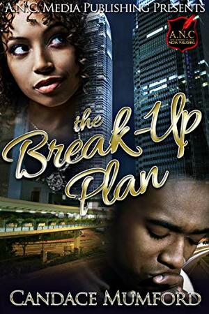 The Break-Up Plan by Candace Mumford